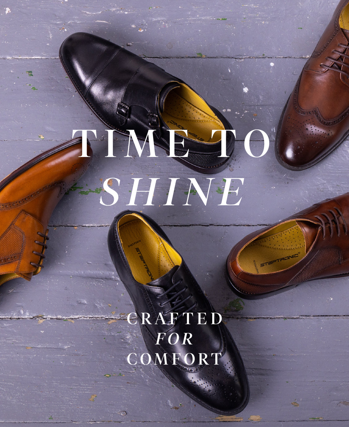 Welcome to Steptronic Footwear. Crafted for comfort.